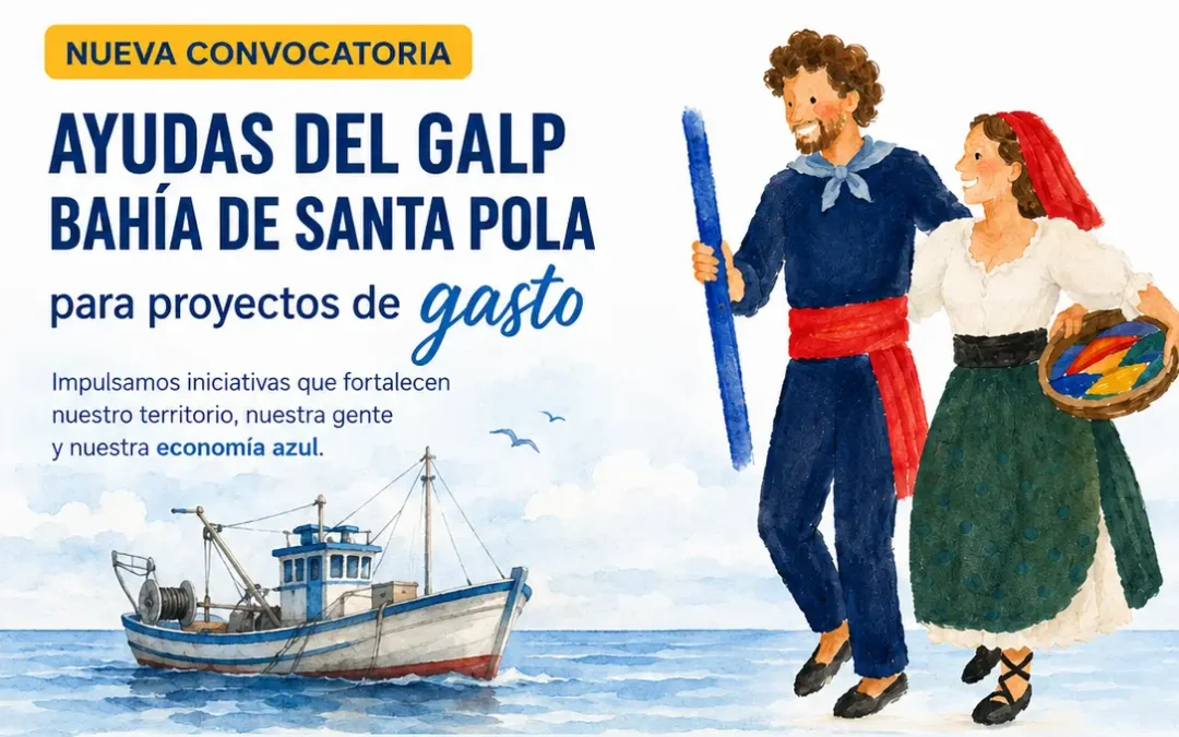 Convocatoria GALP Bahía de Santa Pola para Proyectos de Gasto 2026